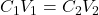 Rendered by QuickLaTeX.com C_1V_1 = C_2V_2