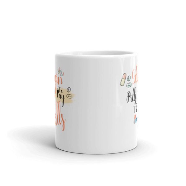 Slinging Pills To Pay The Bills Mug - Image 3