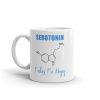 Serotonin makes me happy mug - Image 2