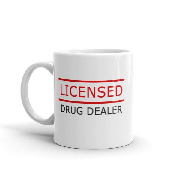 Licensed Drug Dealer Pharmacist Mug - Image 2