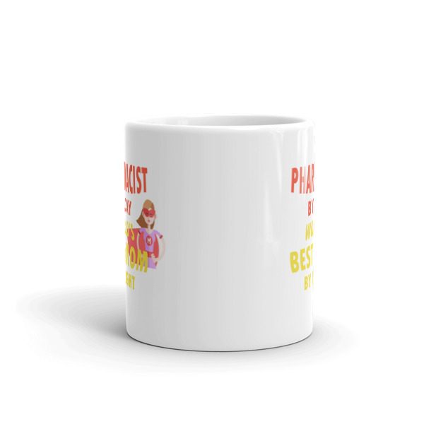 Pharmacist by day, best mom by night mug - Image 3