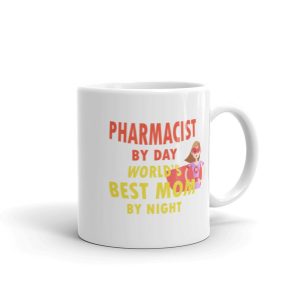 Pharmacist by day, best mom by night mug