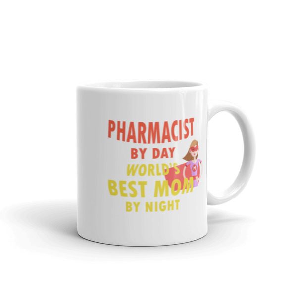 Pharmacist by day, best mom by night mug