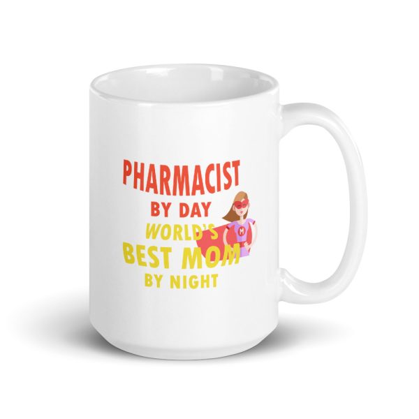 Pharmacist by day, best mom by night mug - Image 5