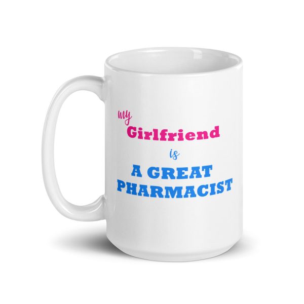 My girlfriend is a great pharmacist Mug - Image 6