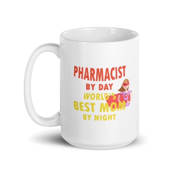 Pharmacist by day, best mom by night mug - Image 6